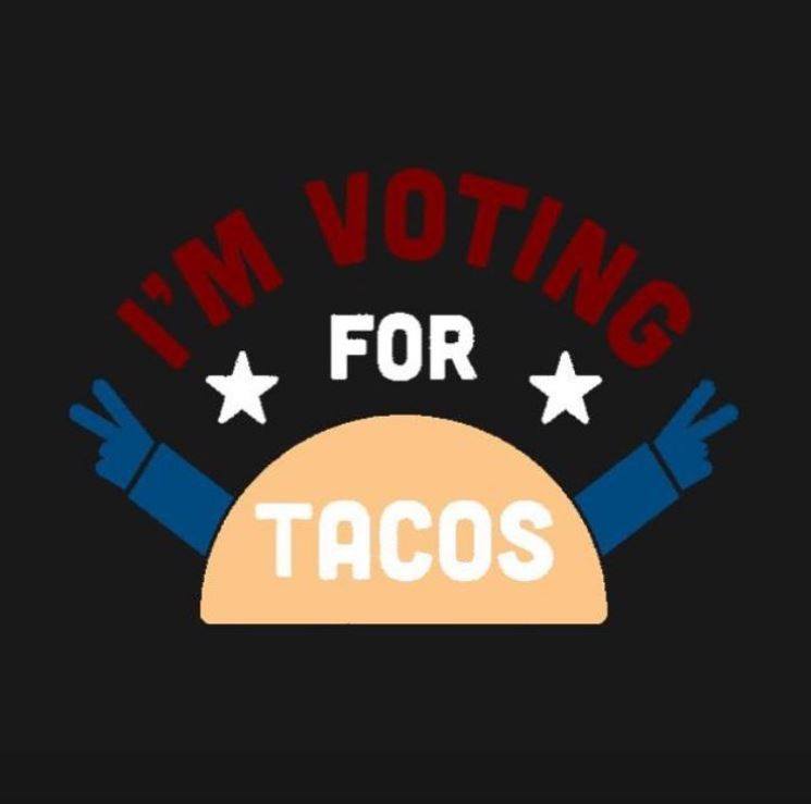 I'm voting for tacos